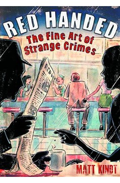 Red Handed Fine Art Strange Crimes Hardcover