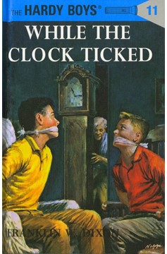 Hardy Boys 11: While The Clock Ticked (Hardcover Book)