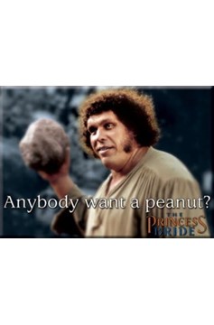 Anybody Want Peanuts?-Princess Bride - Magnets 2.5 In. X 3.5 In.