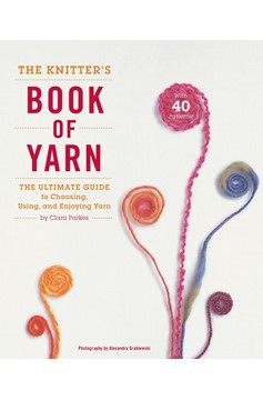 The Knitter'S Book Of Yarn (Hardcover Book)