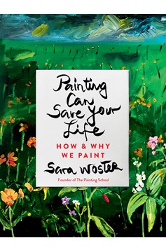 Painting Can Save Your Life (Hardcover Book)