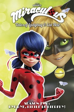Miraculous Tales Ladybug Cat Noir Graphic Novel S2 Volume 3 Bye Butterfly