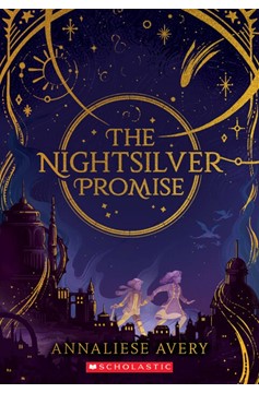 Celestial Mechanism Cycle #1: The Nightsilver Promise