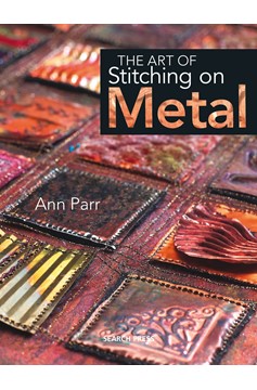 The Art Of Stitching On Metal (Hardcover Book)