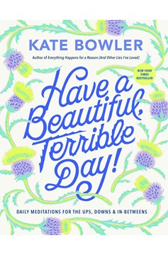 Have A Beautiful, Terrible Day! (Hardcover Book)