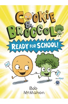 Cookie & Broccoli Graphic Novel Volume 1 Ready For School