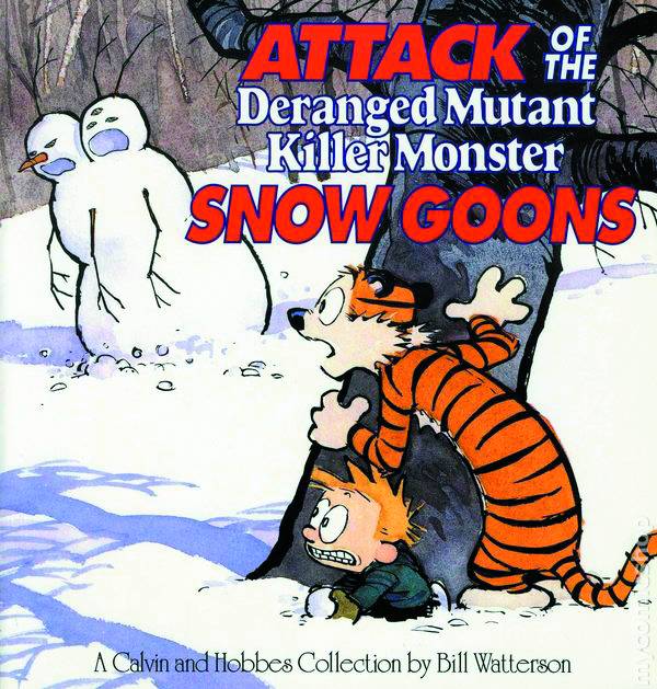 Calvin & Hobbes Attack of the Deranged Mutant Killer Monster Snow Goons