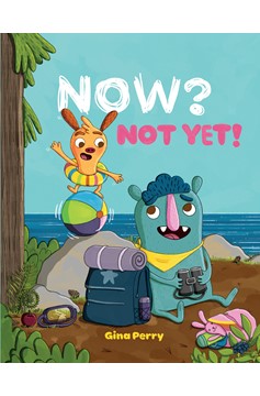 Now? Not Yet! (Hardcover Book)