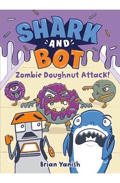 Shark And Bot #3: Zombie Doughnut Attack!