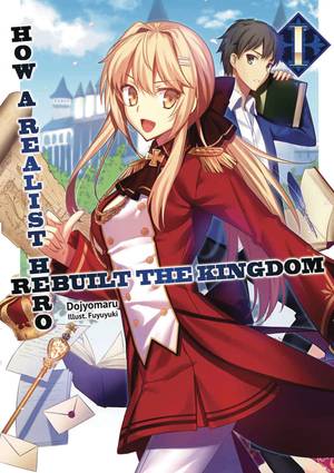 How a Realist Hero Rebuilt the Kingdom Light Novel Volume 1