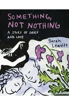 Something Not Nothing Story of Grief And Love Graphic Novel