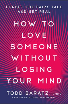 How To Love Someone Without Losing Your Mind (Hardcover Book)