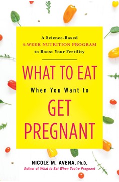 What To Eat When You Want To Get Pregnant (Hardcover Book)