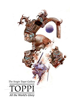 Toppi Gallery All The Worlds Glory Hardcover (Mature)