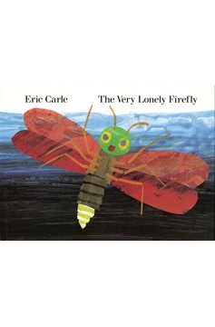 The Very Lonely Firefly (Hardcover Book)