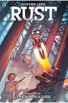 Rust Graphic Novel Volume 0 The Boy Soldier