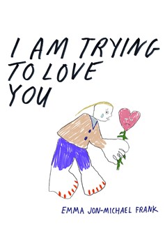 I Am Trying To Love You Graphic Novel (Mature)