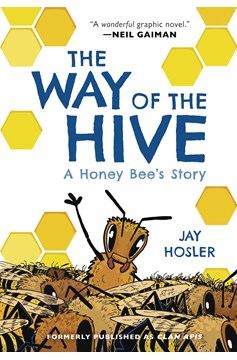 Way of the Hive Honey Bees Story Graphic Novel