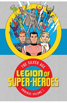 Legion of Super Heroes Silver Age Omnibus Hardcover Volume 1 (New Printing)