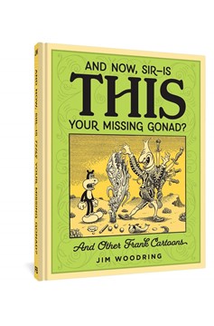 And Now Sir This Your Missing Gonad And Other Frank Stories Hardcover