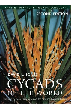 Cycads Of The World (Hardcover Book)