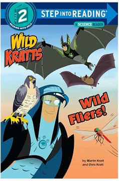 Step Into Reading Level 2 Wild Kratts Wild Fliers!