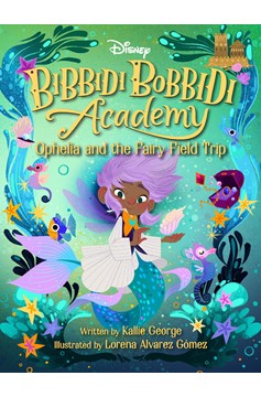 Disney Bibbidi Bobbidi Academy Hardcover Volume3 Ophelia and the Fairy Field Trip