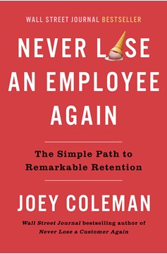 Never Lose An Employee Again (Hardcover Book)