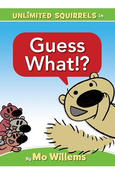 Guess What!?-An Unlimited Squirrels Book (Hardcover Book)
