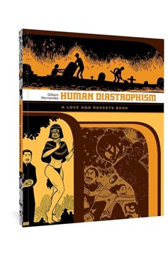 Love & Rockets Library Gilbert Graphic Novel Volume 2 Human Diastrophism (New Printing)