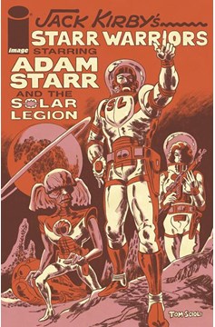 Jack Kirbys Starr Warriors The Adventures of Adam Starr and the Solar Legion (One Shot)