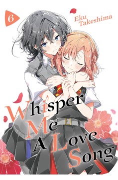 Whisper Me A Love Song Manga Volume 6 (Mature)