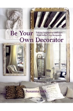 Be Your Own Decorator (Hardcover Book)