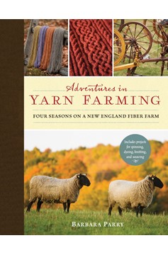 Adventures In Yarn Farming (Hardcover Book)