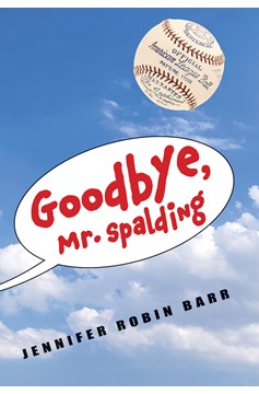 Goodbye, Mr. Spalding (Hardcover Book)