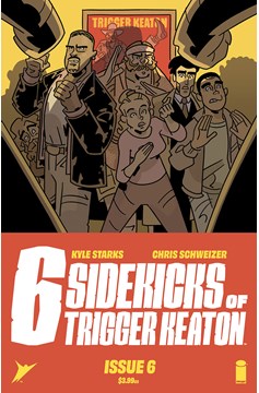 Six Sidekicks of Trigger Keaton #6 Cover A Schweizer (Mature)