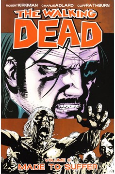 Walking Dead Graphic Novel Volume 8 Made To Suffer (New Printing) (Mature)