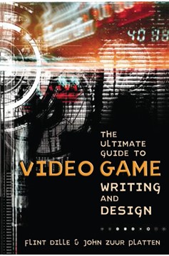 The Ultimate Guide To Video Game Writing And Design