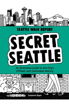 Secret Seattle (Seattle Walk Report) (Hardcover Book)