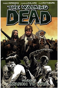 The Walking Dead Trade Paperback Volume 19 March To War - Half Off!