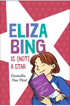 Eliza Bing Is (Not) A Star (Hardcover Book)