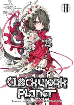 Clockwork Planet Light Novel Volume 2