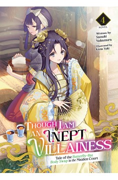 Though I am an Inept Villainess: Tale of the Butterfly-Rat Body Swap in the Maiden Court Light Novel Volume 4