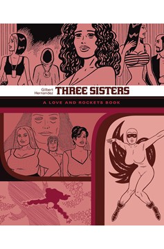 Love & Rockets Library Gilbert Graphic Novel Volume 7 Three Sisters (Mature)
