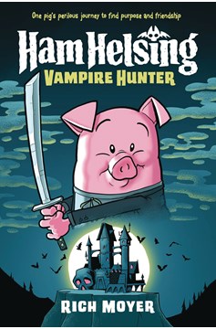 Ham Helsing Graphic Novel Volume 1 Vampire Hunter
