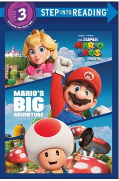 Mario's Big Adventure The Super Mario Brothers Movie (Step Into Reading Level 3) 