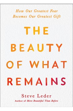 The Beauty Of What Remains (Hardcover Book)