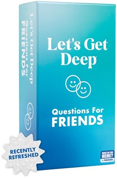 Let's Get Deep - Friends Edition