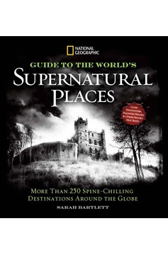 National Geographic Guide To The World'S Supernatural Places (Hardcover Book)