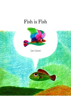 Fish Is Fish (Hardcover Book)